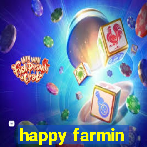 happy farmin